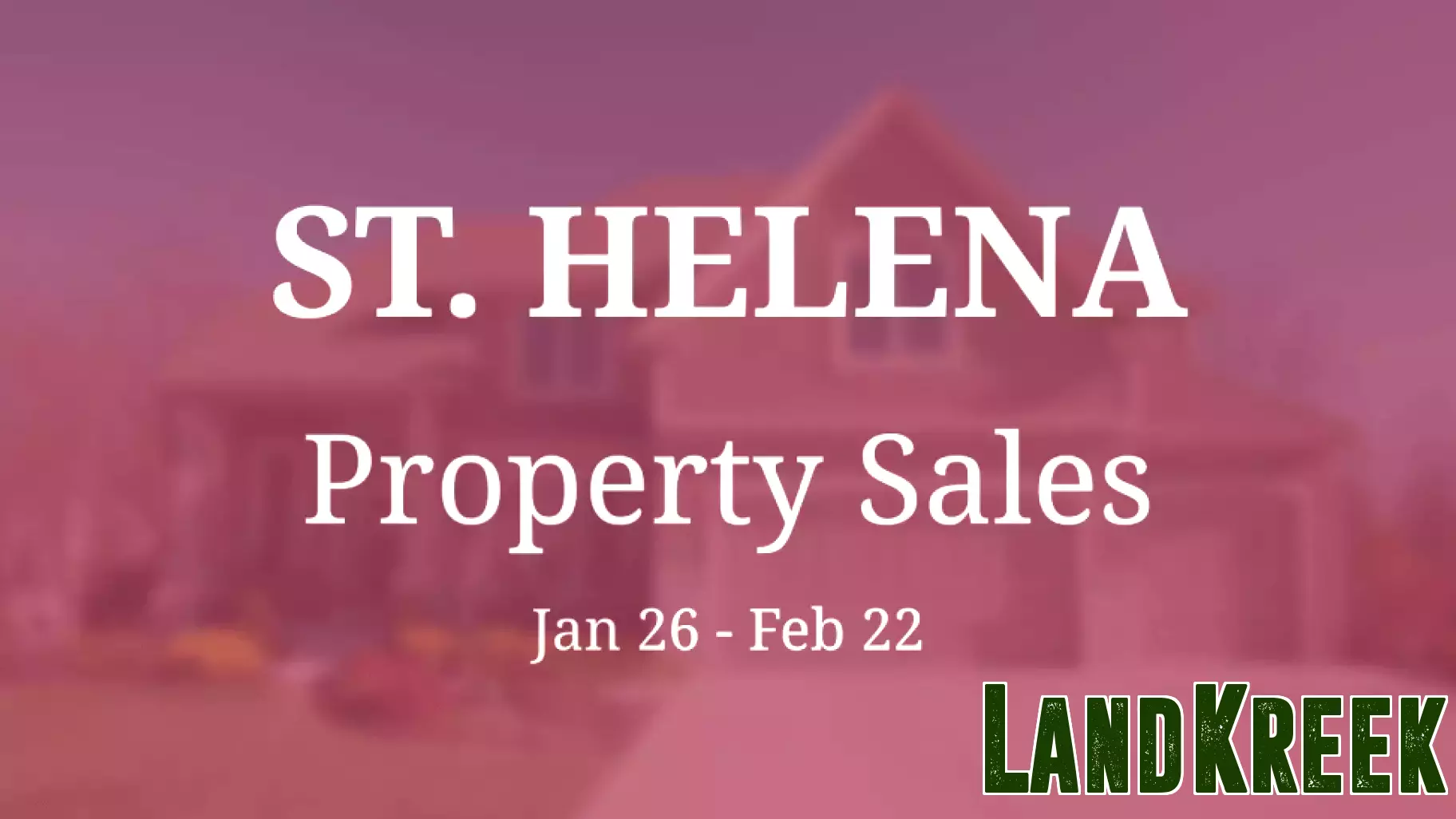 What are the 6 most expensive homes that sold in St. Helena, reported last week?